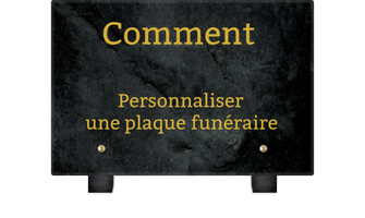 Comment personnaliser une plaque funéraire ?