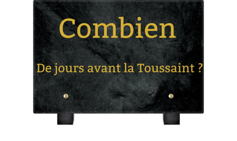 Combien de jours reste t-il avant la fête de la Toussaint ?