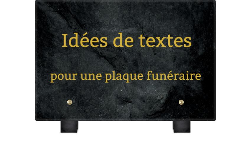 Idées de texte pour plaque funéraire
